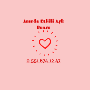 Anında Etkili Aşk Duası