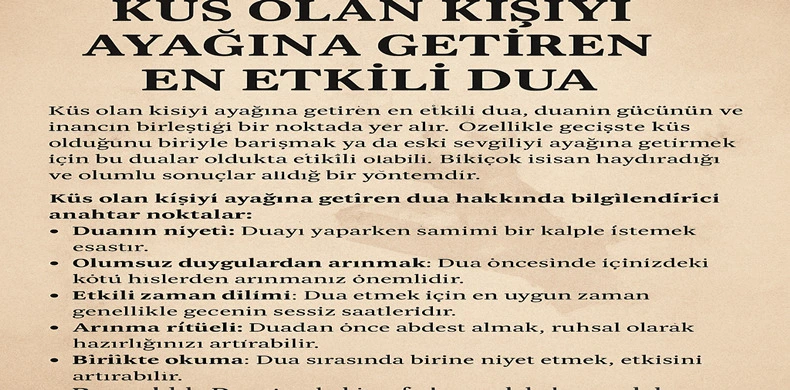 Küs Olan Kişiyi Ayağına Getirmek İçin Hangi Dua Okunur?